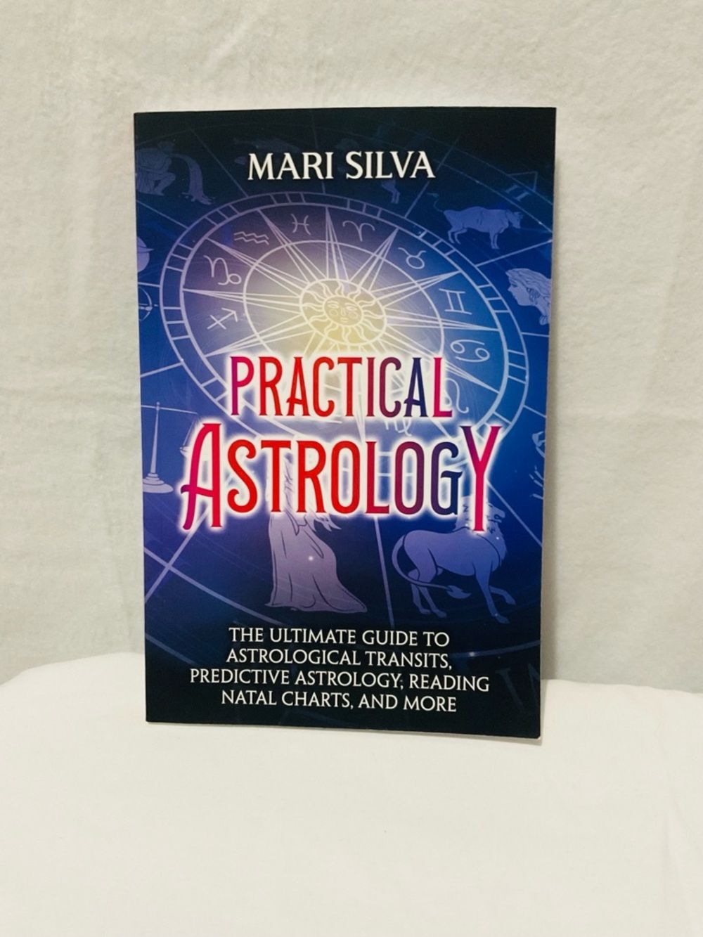 Practical Astrology by Mari Silva - Ultimate Guide to Natal Charts & Transits